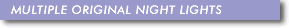 MULTIPLE ORIGINAL NIGHT LIGHTS