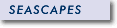 SEASCAPES